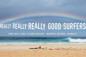 THE RIP CURL INTERNATIONAL TEAM IN A HOUSE AT PIPELINE