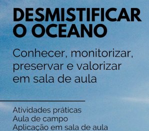 Universidade de Coimbra lança curso breve “Desmistificar o Oceano – Conhecer, Monitorizar, Preservar e Valorizar em Sala de Aula”