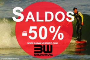 A BIG WAVE ESTÁ EM SALDOS