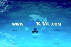 Serão 5 os Vetores principais de comunicação do Surftotal na RTP - Life Style, Industria, tecnologia, Viagens e Competição Internacional