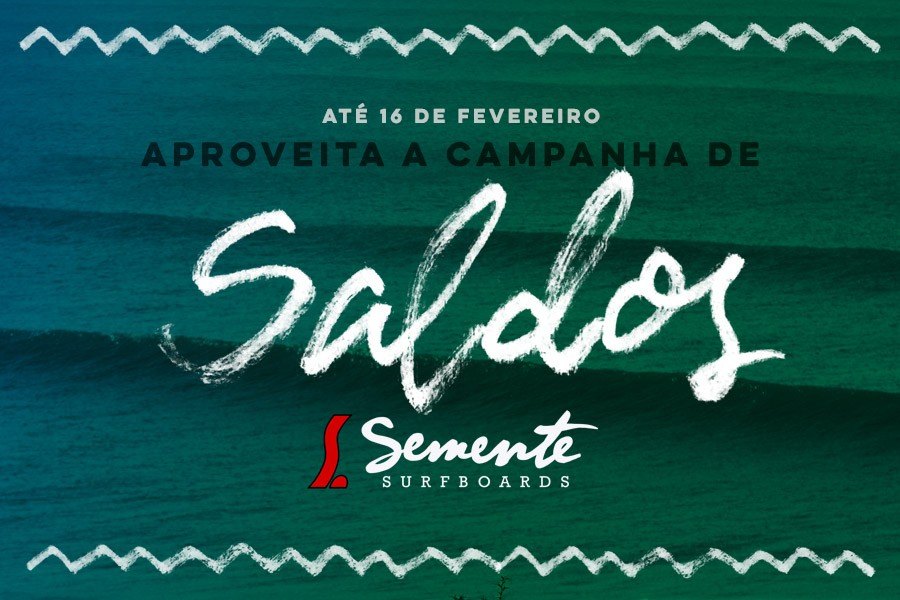 Aproveita a campanha de saldos da Semente até dia 16 de Fevereiro de 2025