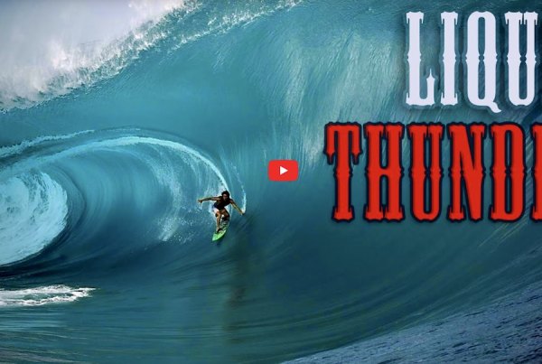 Liquid Thunder – Part 1: dois dias de tubos monstruosos no Taiti