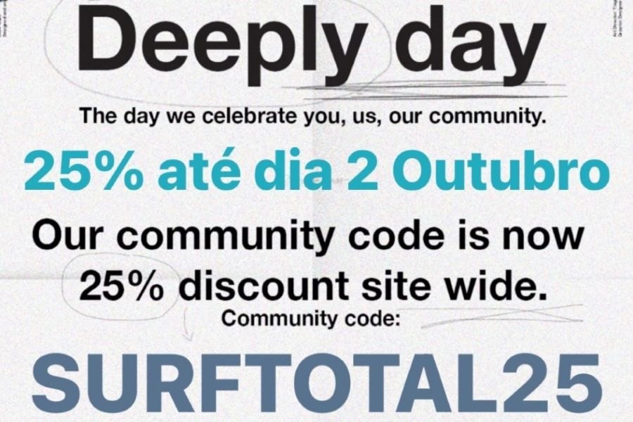 DEEPLY oferece 25% de desconto com o promocode SURFTOTAL25 até dia 2 de Outubro